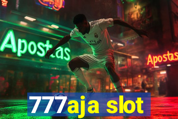 777aja slot