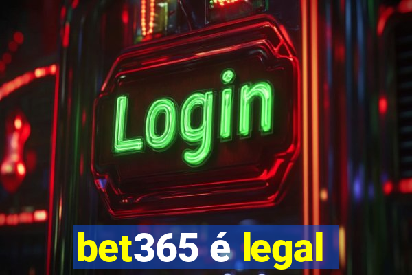 bet365 é legal