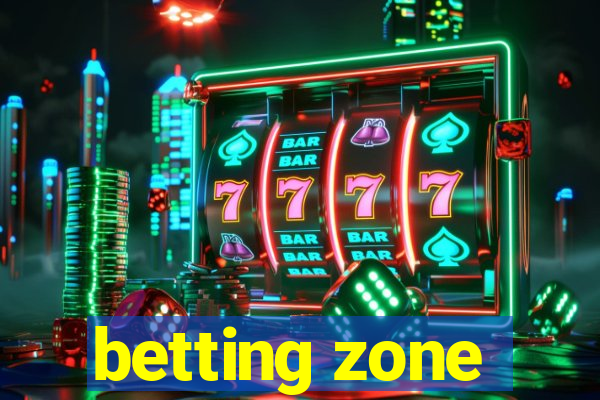 betting zone