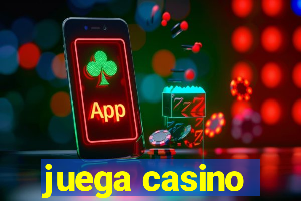 juega casino