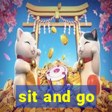 sit and go