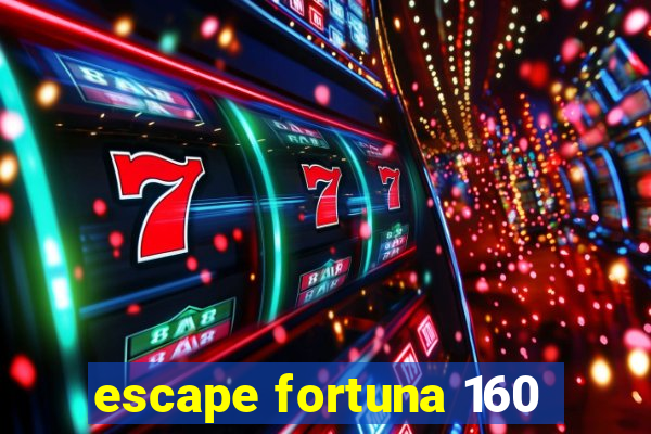 escape fortuna 160