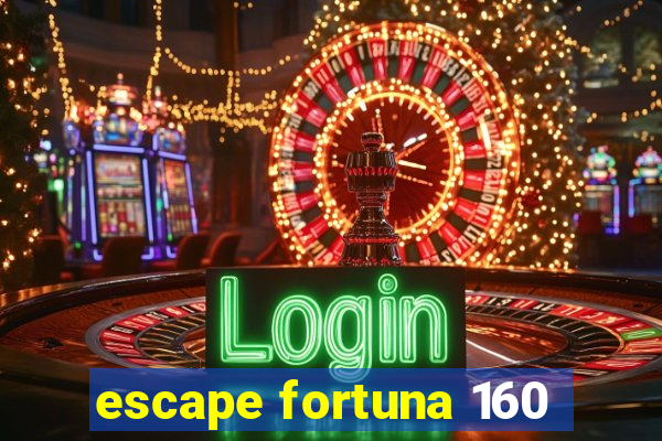 escape fortuna 160