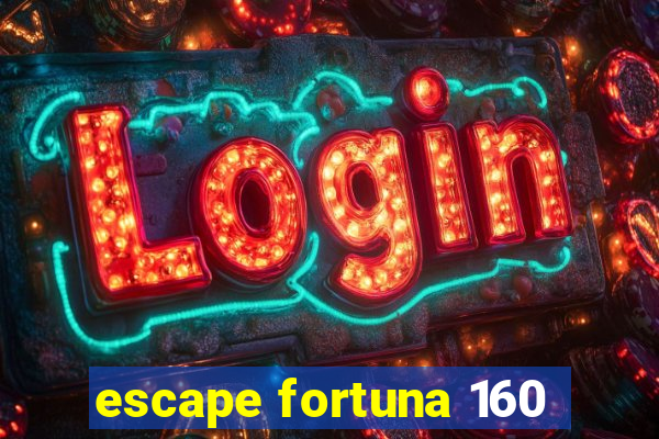 escape fortuna 160