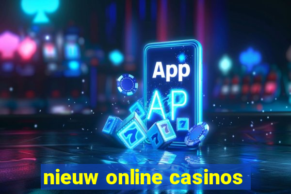 nieuw online casinos