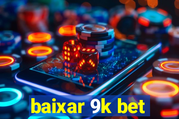 baixar 9k bet