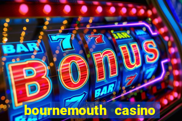 bournemouth casino opening hours