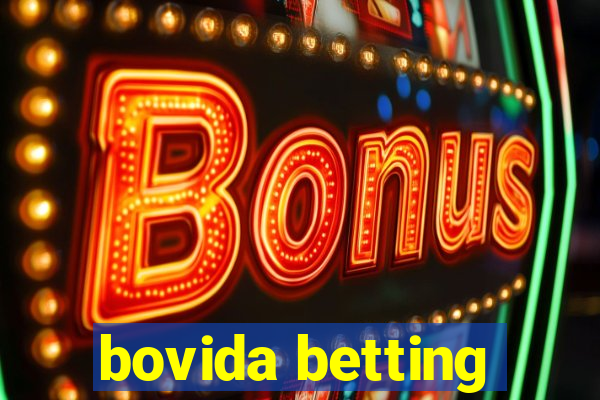 bovida betting