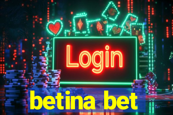 betina bet