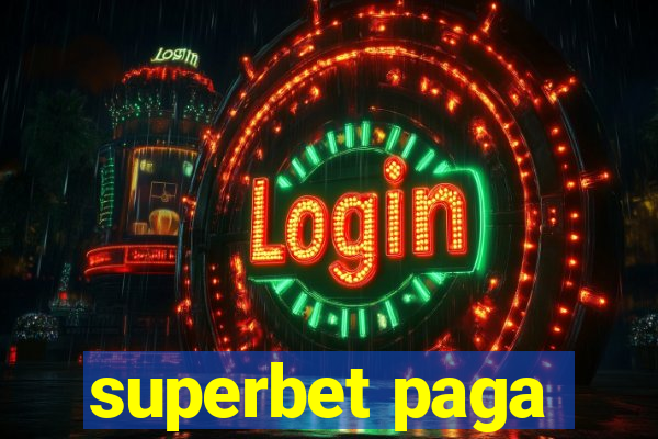 superbet paga