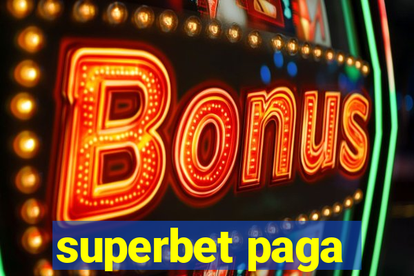 superbet paga