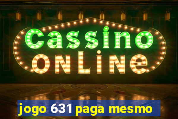 jogo 631 paga mesmo