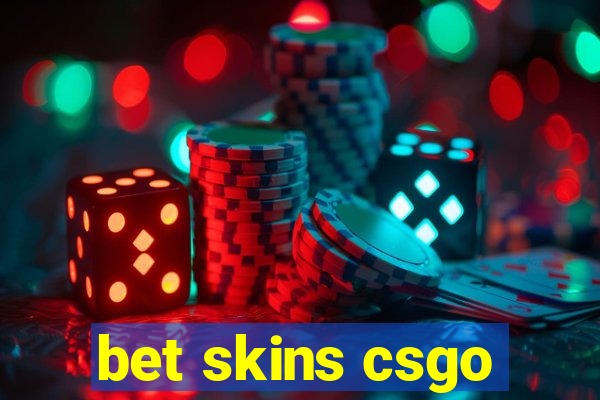 bet skins csgo