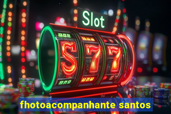 fhotoacompanhante santos