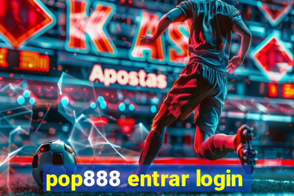 pop888 entrar login