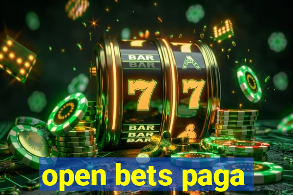 open bets paga