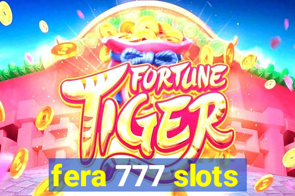 fera 777 slots