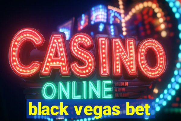 black vegas bet