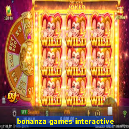 bonanza games interactive