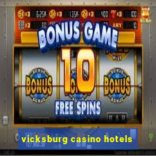 vicksburg casino hotels