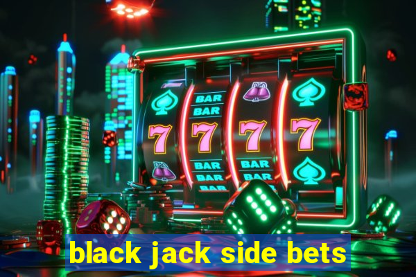 black jack side bets