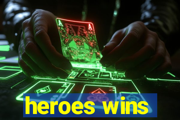 heroes wins