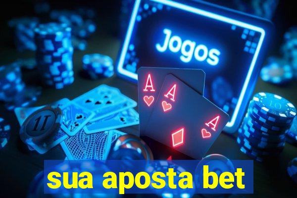 sua aposta bet