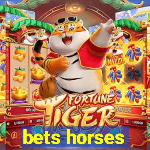 bets horses