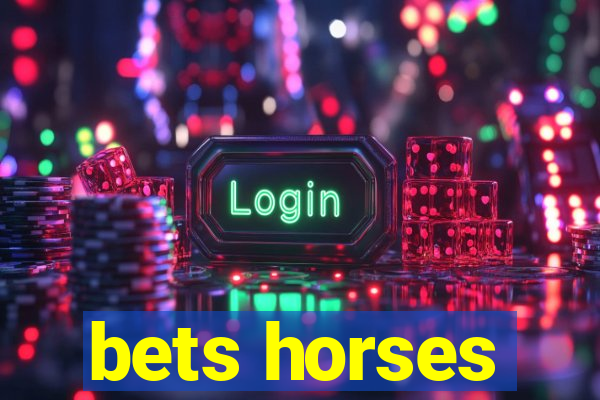 bets horses