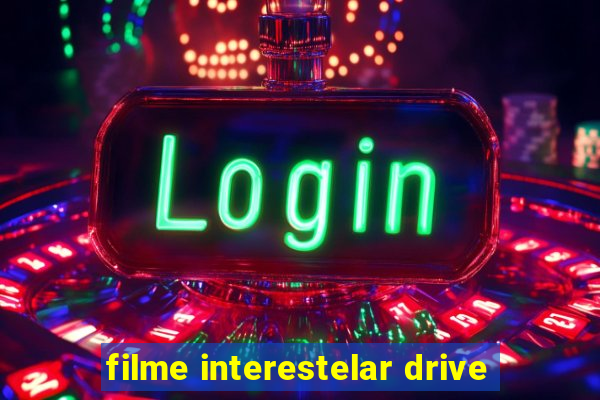 filme interestelar drive