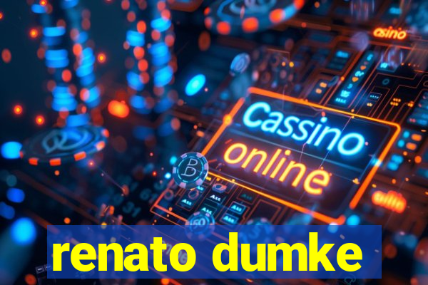 renato dumke