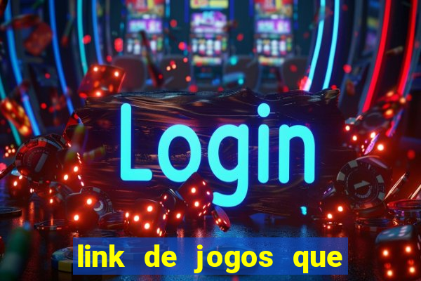 link de jogos que ganha dinheiro