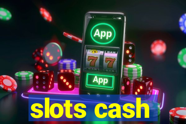 slots cash