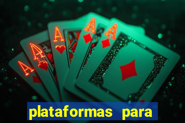 plataformas para jogar tiger fortune