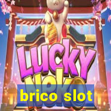 brico slot