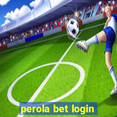 perola bet login