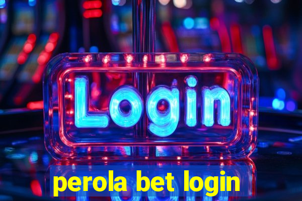 perola bet login