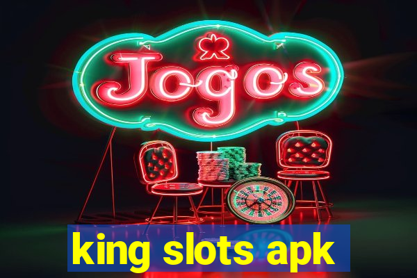 king slots apk