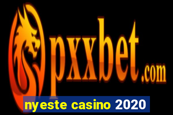 nyeste casino 2020