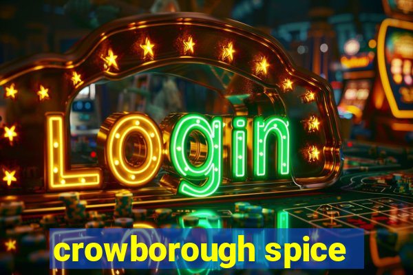 crowborough spice