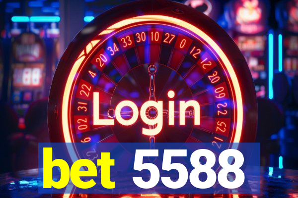 bet 5588