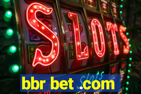 bbr bet .com