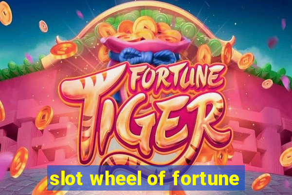 slot wheel of fortune