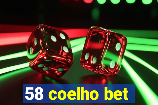 58 coelho bet