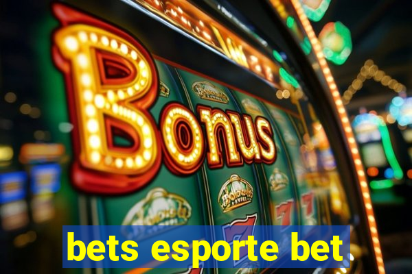 bets esporte bet