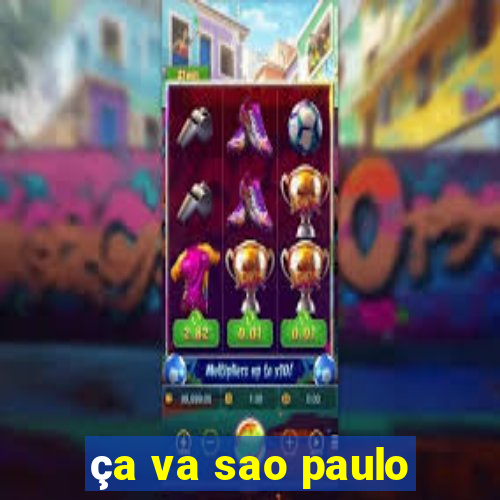 ça va sao paulo