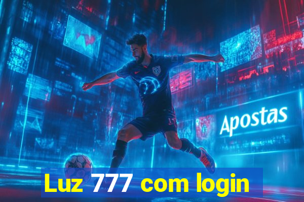 Luz 777 com login