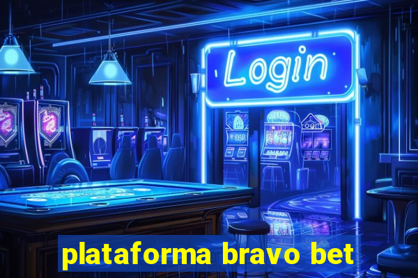 plataforma bravo bet