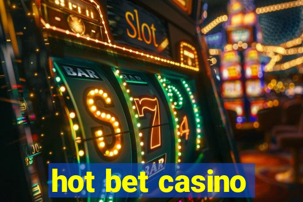 hot bet casino