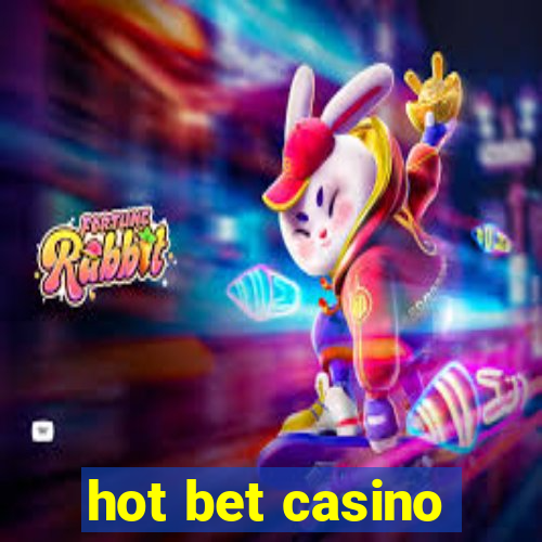 hot bet casino